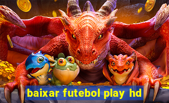 baixar futebol play hd